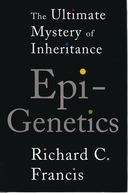 Front cover of Epigenetics by Richard C Francis