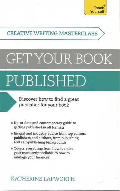 Front cover of Get Your Book Published by Katherine Lapworth