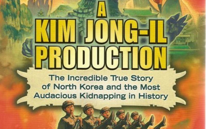 Front cover of A Kim Jong-Il Production by Paul Fischer