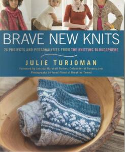 Front cover of Brave New Knits by Julie Turjoman